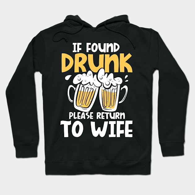 If Found Drunk Please Return To Wife Hoodie by AngelBeez29